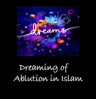 Dreaming of Ablution Islamic Interpretation