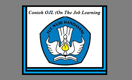 Download Contoh Laporan OJL Sekolah Lengkap  Akademik Guru