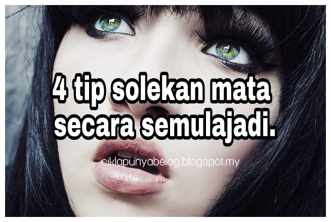 4 tip solekan mata secara semulajadi.