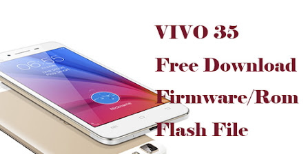 VIVO Y35 Flash File, Firmware, Rom Free Download