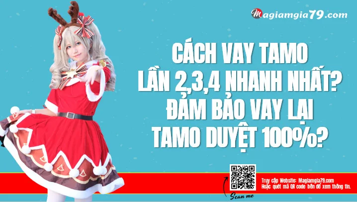 Cách vay Tamo lần 2, lần 3, lần 4? Vay lại Tamo Nhanh nhất