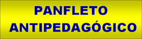 PANFLETO ANTIPEDAGÓGICO
