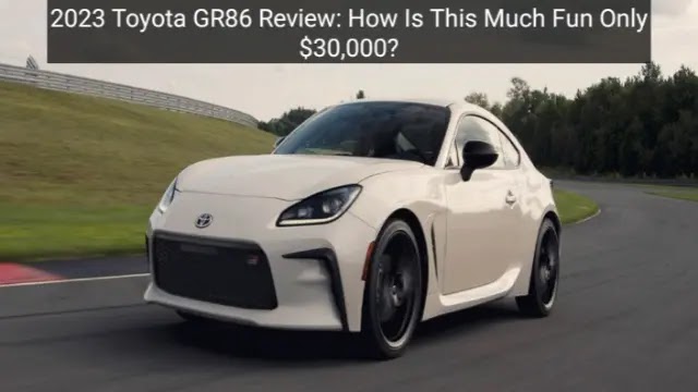 2023 Toyota GR86 Review: How Is This Much Fun Only $30,000?