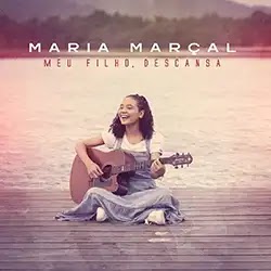 Baixar Música Gospel Meu Filho Descansa Maria Marçal