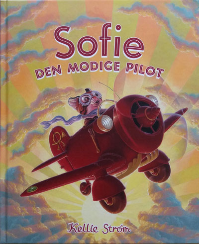 Sofie den modige pilot - Danish edition of Sadie the air mail pilot