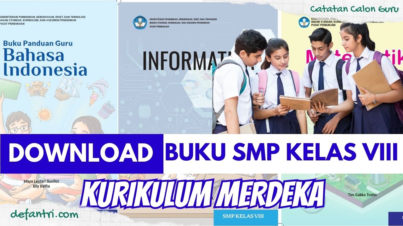 Download Buku Guru dan Buku Siswa SMP Kelas VIII (Delapan) Kurikulum Merdeka Revisi Terbaru