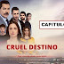 Cruel Destino Capitulo 107 - Audio Latino