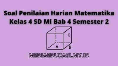 Soal Penilaian Harian Matematika Kelas 4 SD