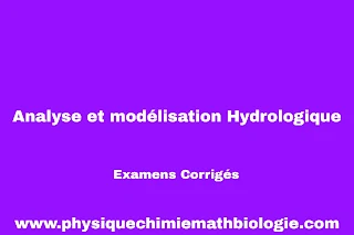 Examens Corrigés Analyse et modélisation Hydrologique PDF