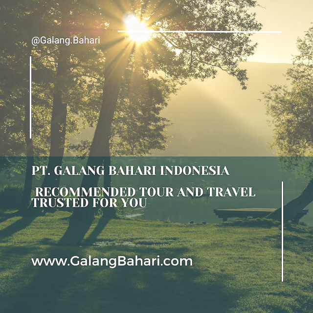 PT. Galang Bahari Indonesia Recommended Tour and Travel Trusted for You