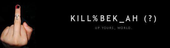 kill%bek_ah (?)