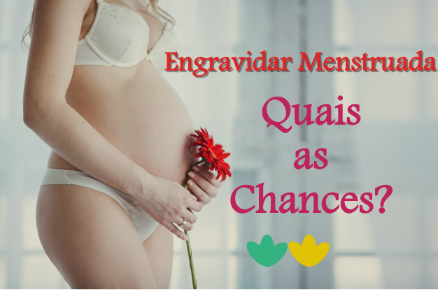 Engravidar menstruada | É possível engravidar na menstruação?