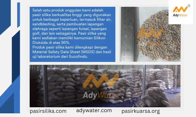 Ady Water: Tempat Jual Pasir Silika di Bandung yang Terkenal