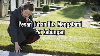 Pesan Tuhan Bila Mengalami Perkabungan