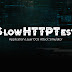 SlowHTTPTest - Application Layer DoS Attack Simulator