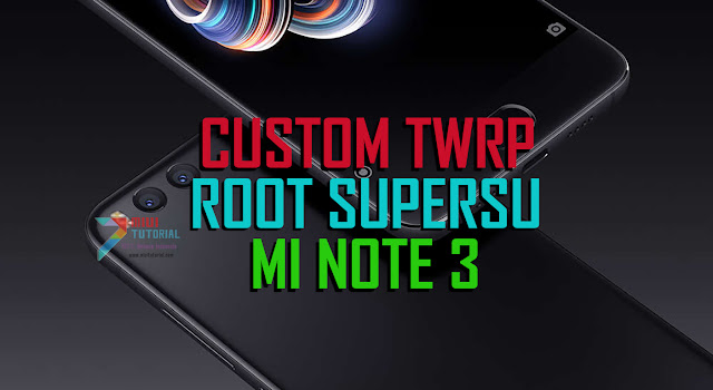 Sudah Adakah Tutorial Cara Install Custom TWRP Recovery dan Root superSU di Xiaomi Mi Note 3 Ini yang Kamu Cari!