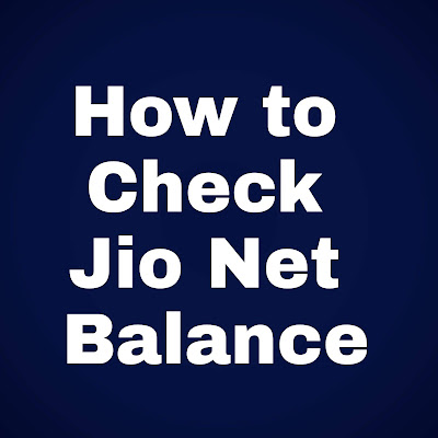 How to Know Jio Net Balance, How to Check Jio Net Balance