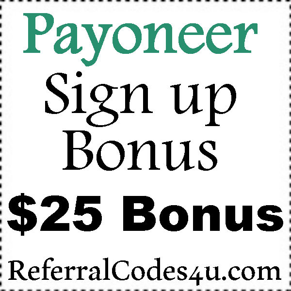 Payoneer Sign Up Bonus 2016-2023, Payoneer Referral Bonus, Payoneer $25 Bonus