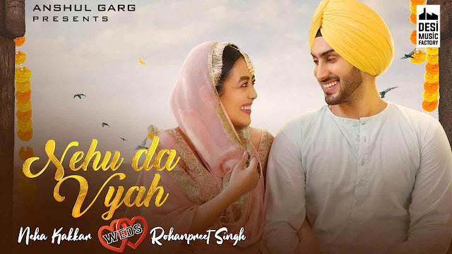 Neha Kakkar & Rohanpreet Singh - Nehu Da Vyah Lyrics