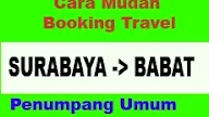 Travel Surabaya Babat - Lebih Murah Dari Loket - Agen travel Surabaya