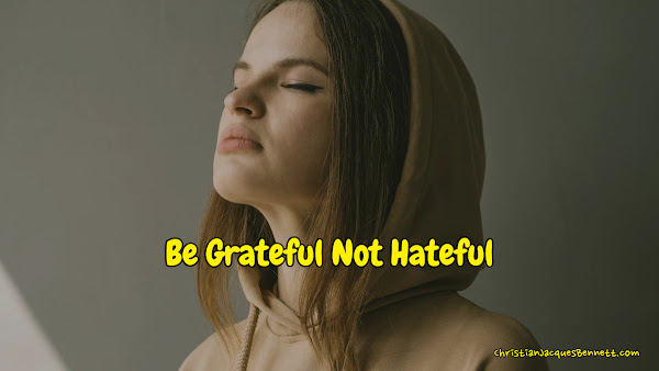 be-grateful-not-hateful