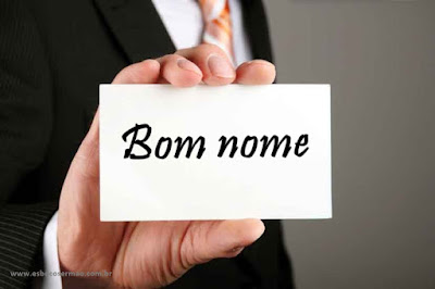 O bom nome e muitas riquezas