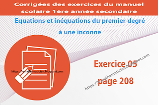 Exercice 05 page 208 - Equations et inéquations du premier degré à une inconnue