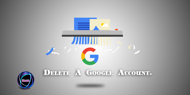 The correct way to delete a Google Account.