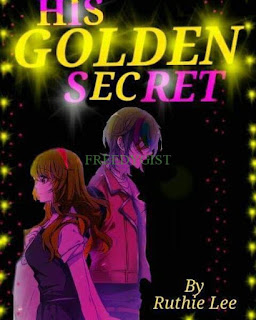 HIS GOLDEN SECRET (being perfect) EPISODE 9