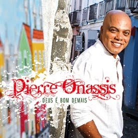 pierreonassis11 CD: Pierre Onassis   Deus É Bom Demais   2011