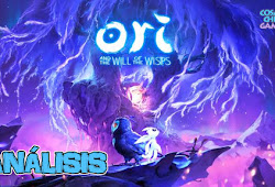 ORI AND THE WILL OF THE WISPS - ANÁLISIS EN PC