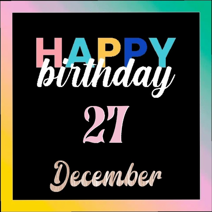 Happy  Birthday  27th December video download