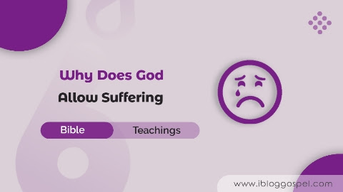 Why Does God Allow Suffering