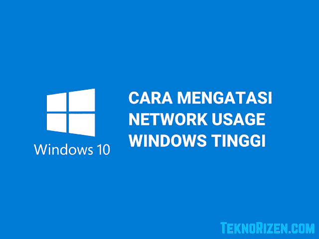 Mengatasi Network Usage di Windows 10 Tinggi (svchost.exe)