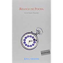 Reloch de pocha (2006; Premio Internacional de novela Ciudad de Barbastro)