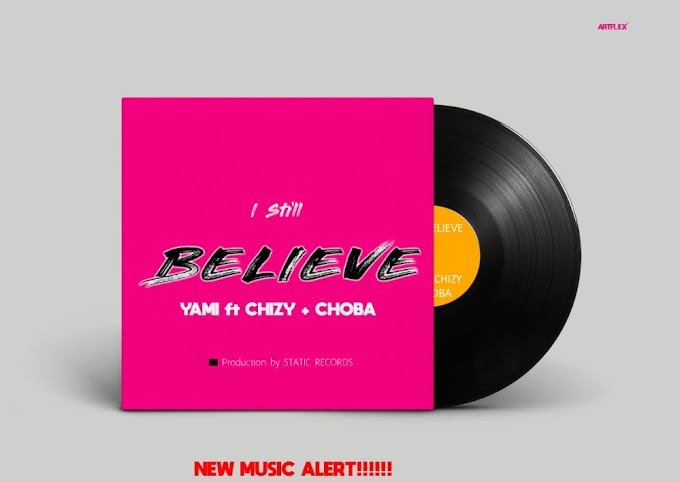 I still believe- YAMI+CHIZY+CHOBA