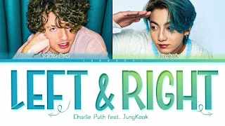 Charlie Puth & Jung Kook (BTS) – Left And Right Lyrics