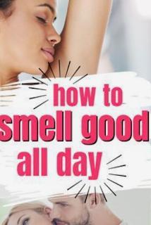 How To Smell Good All Day Long Effortlessly- Girlsdp.in