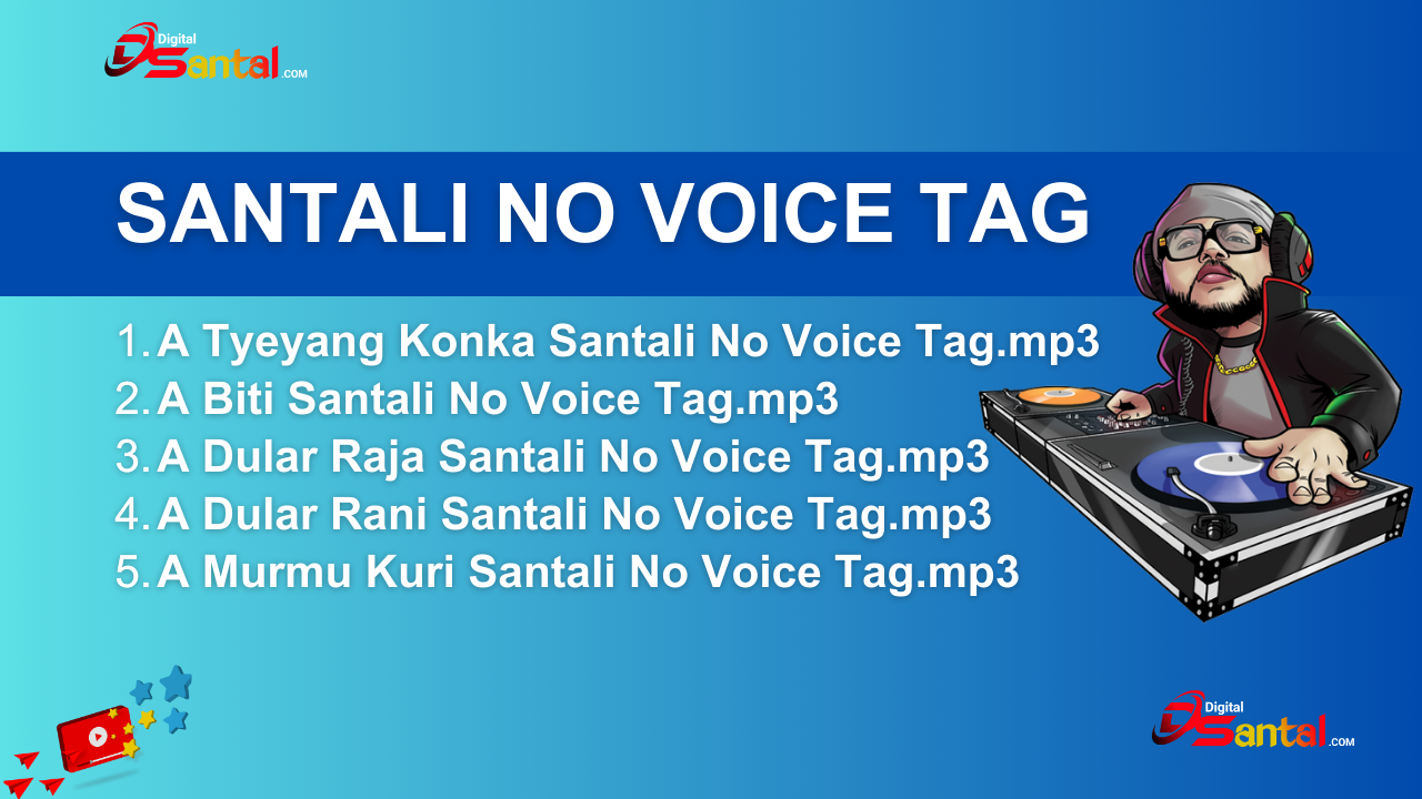 A Tyeyang Konka Santali No Voice Tag.mp3, A Biti Santali No Voice Tag.mp3, A Dular Raja Santali No Voice Tag.mp3, A Dular Rani Santali No Voice Tag.mp3, A Murmu Kuri Santali No Voice Tag.mp3,