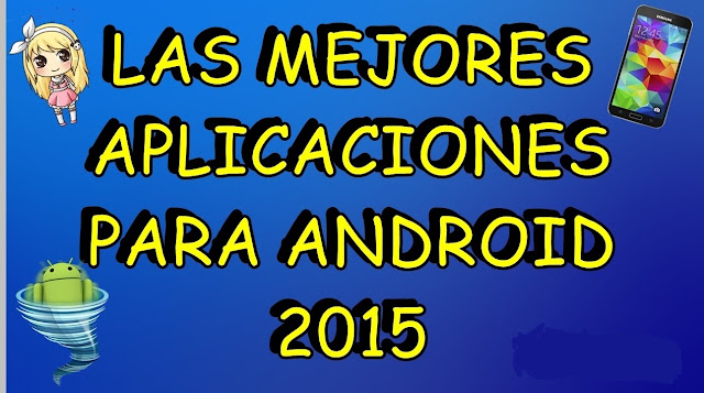 Las mejores Aplicaciones Android 2015