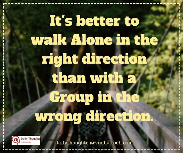  better,  walk, Alone, right, direction, Daily Thought, Meaning, Image, 