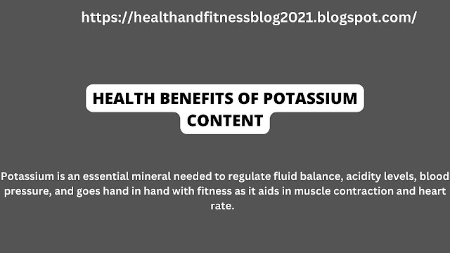 Health Benefits of Potassium content