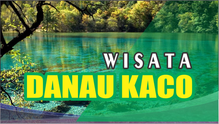 Wisata Danau Kaco