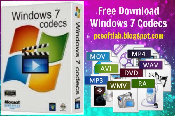 Free Download Windows 7 Codecs Advanced 4.5.0