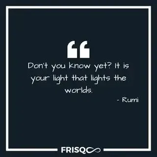 Rumi Quotes about Light and Dark