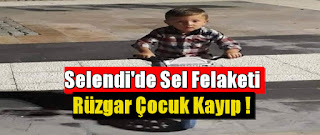 Selendi'de Sel Felaketi-Rüzgar Çocuk Kayıp 