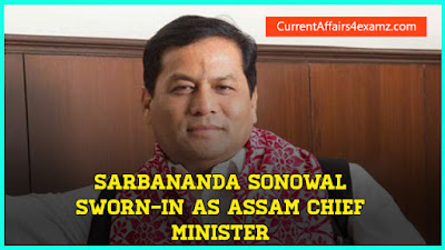 Sarbananda Sonowal new Assam CM