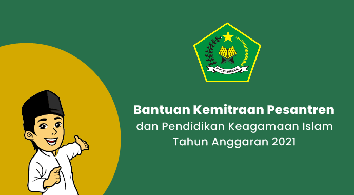 Penetapan Penerima Bantuan Kemitraan Pesantren dan Pendidikan Keagamaan Islam Tahun Anggaran 2021