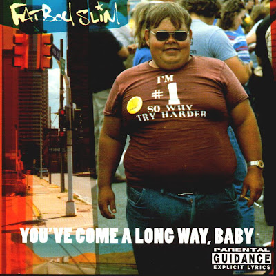 Fatboy Slim Praise You. Fatboy Slim - You#39;ve Come A