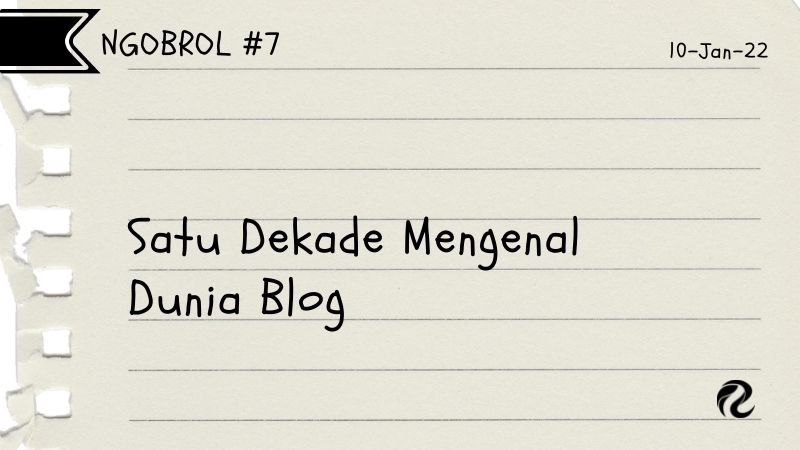 satu dekade mengenal dunis blog